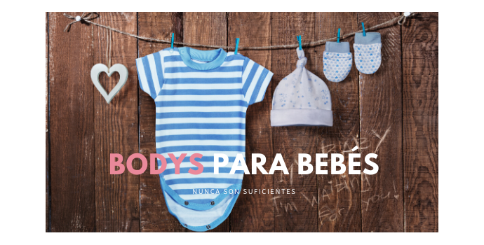 Bodys para bebés, ¡nunca son suficientes!